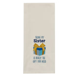 Being My Sister Dishtowel