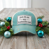 Distressed Trucker Cap - Put It On My Husband's Tab-Lange General Store