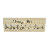 Buzzy Bees Always Bee Grateful & Kind Wall Sign-Lange General Store