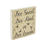 Buzzy Bees Bee Sweet, Bee Kind, or Bee Leavin! Block Sign-Lange General Store