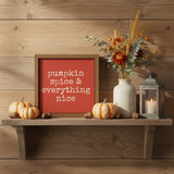 Pumpkin Spice & Everything Nice Sign 6x6